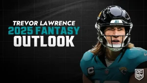 Trevor Lawrence Fantasy Football Outlook: Jaguars QB Faces Final Chance to Prove He’s a True QB1 in 2025